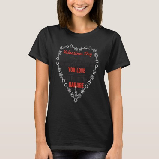 Funny Mechanics Valentines Day Time With The One Y T-Shirt (Vorderseite)