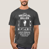Funny Medical Coder Billing im A Medical Biller T-Shirt (Vorderseite)