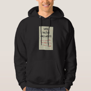 Funny Medical Handwriting A Wise Doctor Onc Hoodie