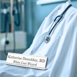 Funny Medical Phrase Healthcare Humor White Schreibtischnamensplakette
