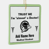 Funny Medical Student Trust Me Keramikornament (Rechts)