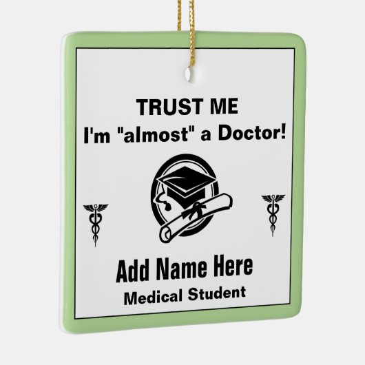 Funny Medical Student Trust Me Keramikornament (Rechts)