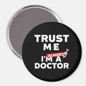 Funny Medical Student Vertrauen Sie mir, ich bin f Magnet (Vorderseite/Rückseite)