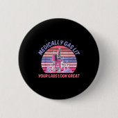 Funny Medically Gaslit Your Labs Look Great Button (Vorderseite)