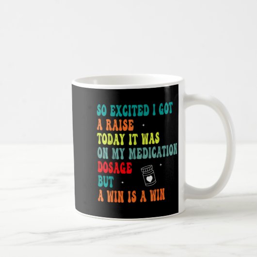 Funny Medication Dosage Joke Dark Humor Sarcastic  Kaffeetasse (Rechts)