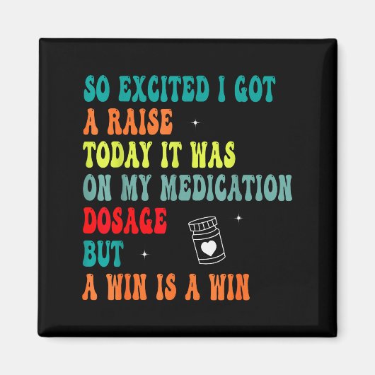 Funny Medication Dosage Joke Dark Humor Sarcastic Magnet (Vorne)