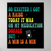 Funny Medication Dosage Joke Dark Humor Sarcastic Poster (Vorne)