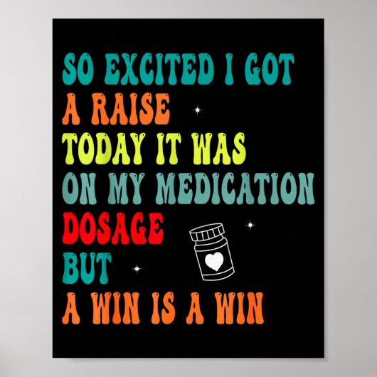Funny Medication Dosage Joke Dark Humor Sarcastic  Poster (Vorne)