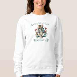 Funny Meditation Cat Inspiration Positives Zitat Sweatshirt