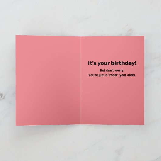 Funny Meerkat: Sieh aus! Du bist ein Meer-Jahr-Ält Karte (Innenseite)