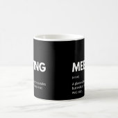 Funny Meeting Work Definition Kaffeetasse (Mittel)