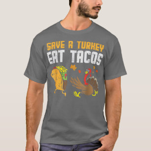 Funny Meican Erntedank Rettete Türkei Eat Tacos 20 T-Shirt
