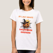 Funny MEIN LETZTE MINUTE HALLOWEEN CUSTAME Ghost P T-Shirt (Vorderseite)