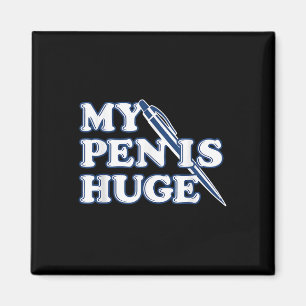 Funny mein Pen ist ein riesiger offensiver sarkast Magnet