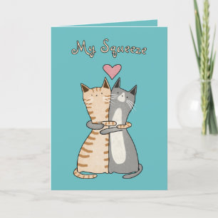 Funny mein Squeeze umarmt Katzen Valentinstag Feiertagskarte