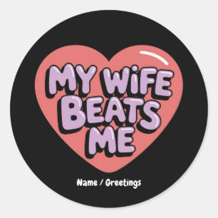 Funny meine Ehefrau schlägt mich Witty Husband Jok Runder Aufkleber