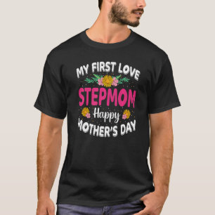 Funny Meine erste Liebe StepMom Niedlich Blume Mut T-Shirt