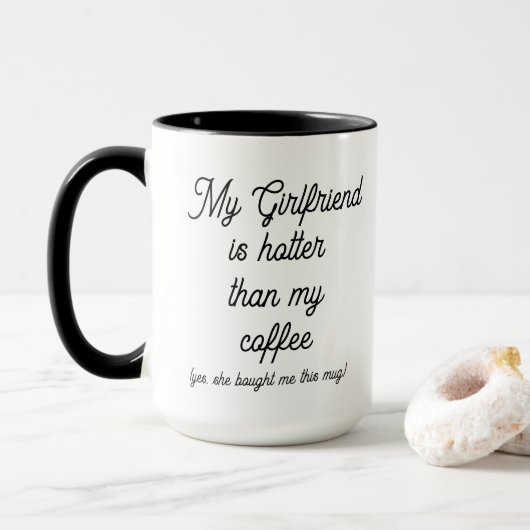 Funny Meine Freundin ist heißer als mein Kaffee Tasse (Mit Donut)