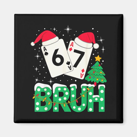 Funny Meme 6 7 Festive Ker Bruh Christmas Tree San Magnet (Vorne)