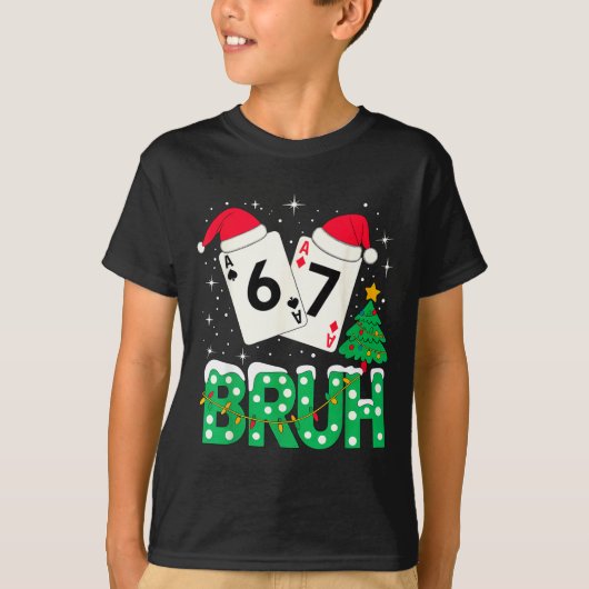 Funny Meme 6 7 Festive Ker Bruh Christmas Tree San T-Shirt (Vorderseite)