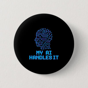 Funny Meme Ai handles it Artificial Roboter Spaß Button