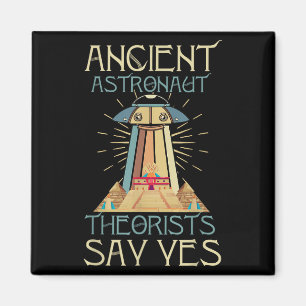 Funny Meme Ancient Astronaut Theorists sagen Ja-Qu Magnet