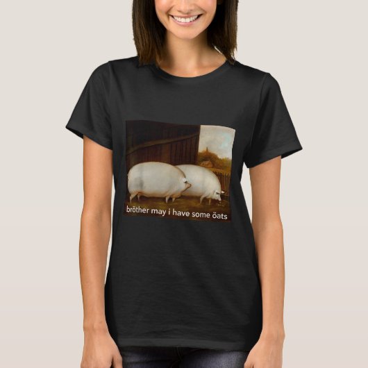 Funny Meme Brother May I Have Some Oats Tee (Vorderseite)