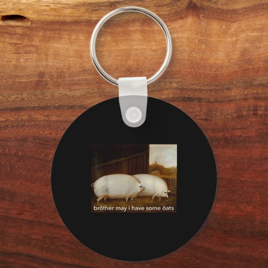 Funny Meme Brother May I Have Some Oats Tee Schlüsselanhänger (Vorderseite)