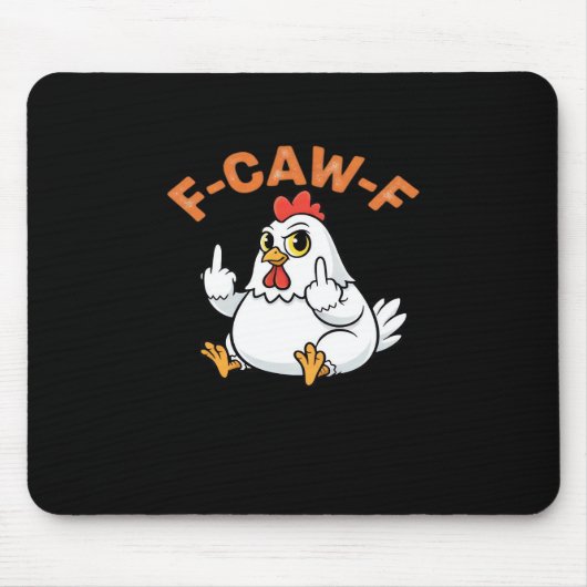 Funny Meme F-Caw-F Chicken Mousepad (Vorne)