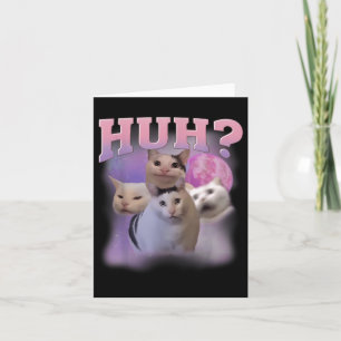 Funny Meme Huh Cat Shirt Cat Lovers Spaß Karte