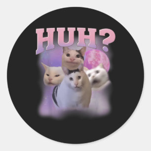 Funny Meme Huh Cat Shirt Cat Lovers Spaß Runder Aufkleber