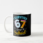 Funny Meme I Survived 67 Days Of School Teacher St Kaffeetasse (Links)