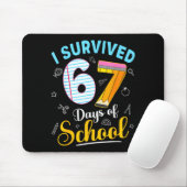 Funny Meme I Survived 67 Days Of School Teacher St Mousepad (Mit Mouse)