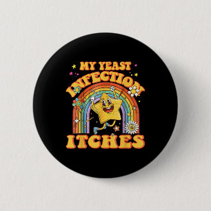 Funny Meme My Hefe Infektion Juckreiz Seltsamer Sp Button