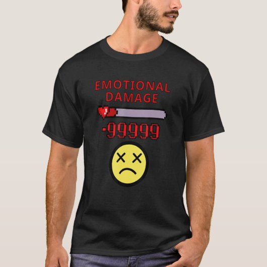 Funny Meme Roll für emotionale Schäden T-Shirt (Vorderseite)