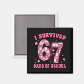 Funny Meme Six Seven Teacher I Survived 67 Days Of Magnet (Vorderseite/Rückseite)