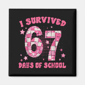 Funny Meme Six Seven Teacher I Survived 67 Days Of Magnet (Vorne)