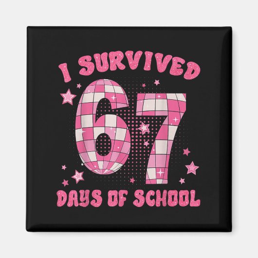 Funny Meme Six Seven Teacher I Survived 67 Days Of Magnet (Vorne)