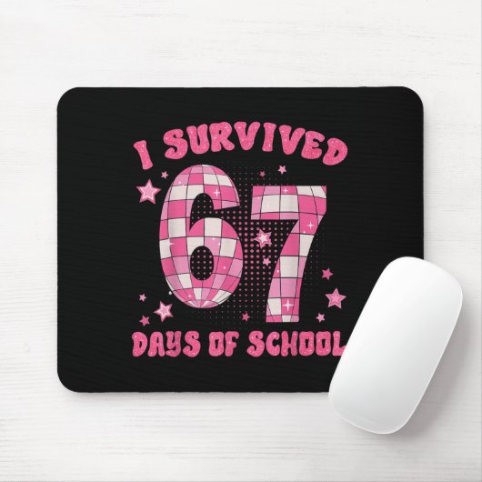 Funny Meme Six Seven Teacher I Survived 67 Days Of Mousepad (Mit Mouse)