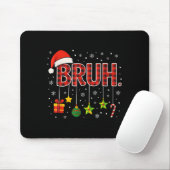 Funny Meme Sprichwort Bruh Christmas Bro Begrüßung Mousepad (Mit Mouse)