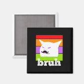 Funny Meme Sprichwort Bruh mit Cat-cinco De Mayo-m Magnet (Vorderseite/Rückseite)