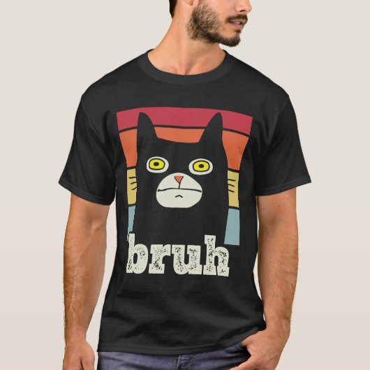 Funny Meme Sprichwort Bruh mit Cat Greetings T-Shirt (Vorderseite)