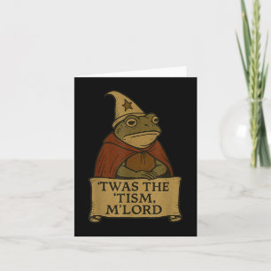 Funny Meme T-Shirts 'twas the Tism M'lord Karte