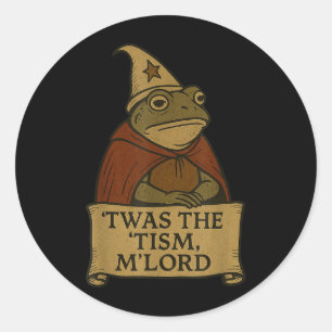 Funny Meme T-Shirts 'twas the Tism M'lord  Runder Aufkleber