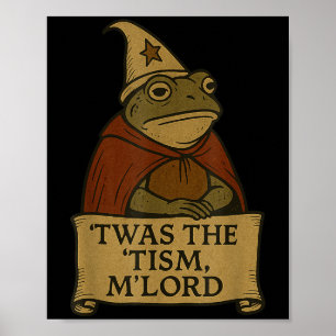 Funny Meme T-Shirts Twas The Tism Mlord Poster