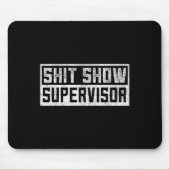 Funny Men Adult Humor T Show Supervisor Mama Mousepad (Vorne)