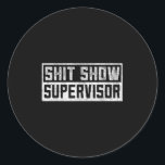 Funny Men Adult Humor T Show Supervisor Mama Runder Aufkleber<br><div class="desc">Funny Men Adult Humor T Show Supervisor Mama</div>