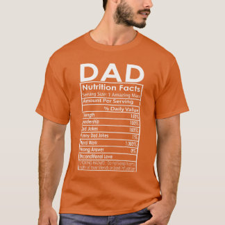Funny Mens Fathers Day Dad Nutrition Facts Gift bo T-Shirt