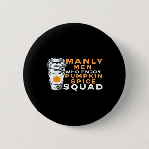Funny Mens Pumpkin Spice Boyfriend Husband Gag Jok Button