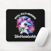Funny Mental Health Awareness Unbreakable Unicorn Mousepad (Mit Mouse)
